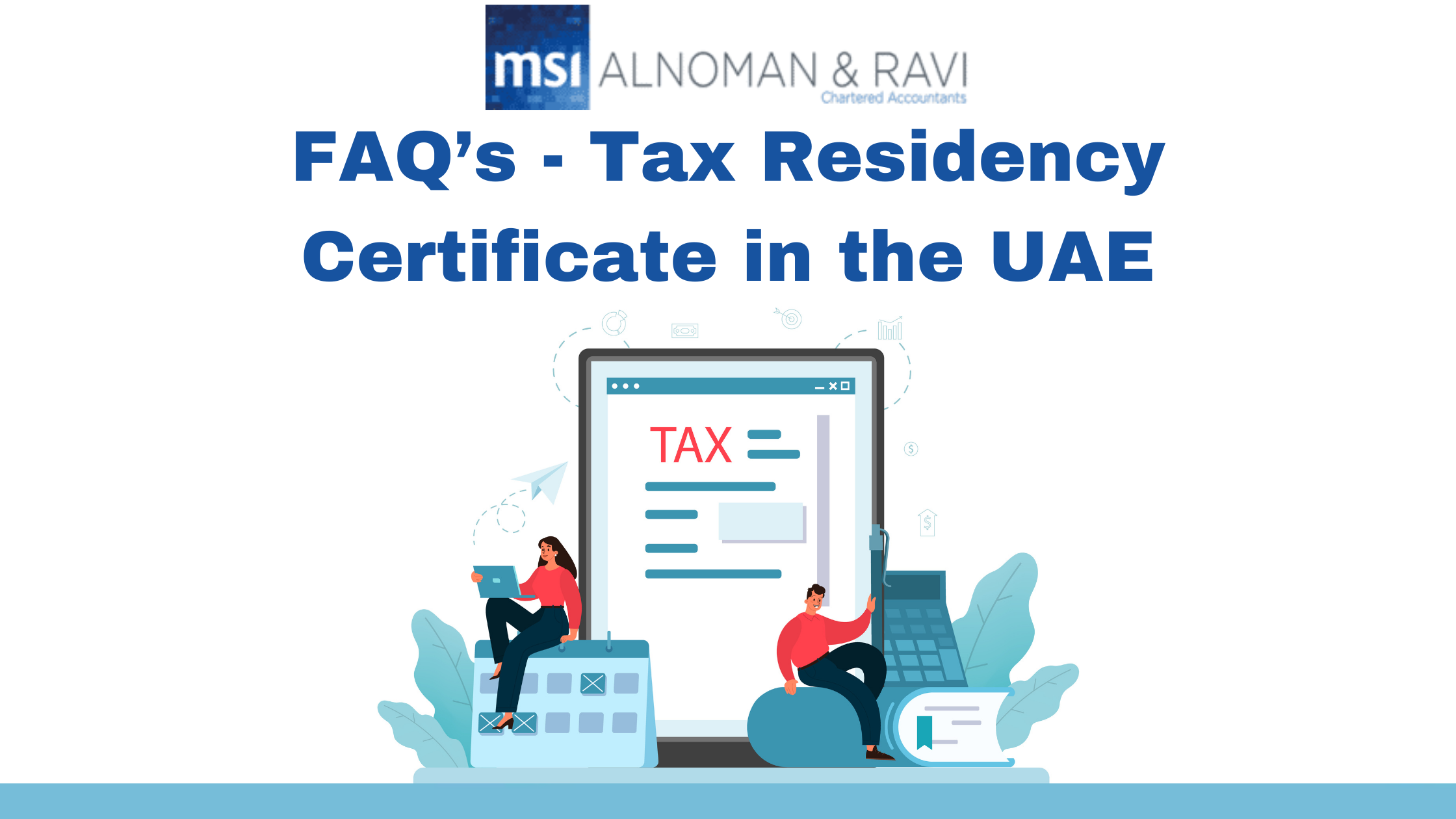 All You Need To Know About Tax Residency Certificate TRC In UAE FAQ   1707820572 Blog Image 